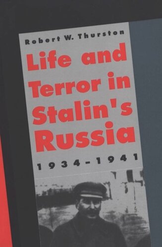 Life And Terror In Stalins Russia 19341941 Robert W Thurston