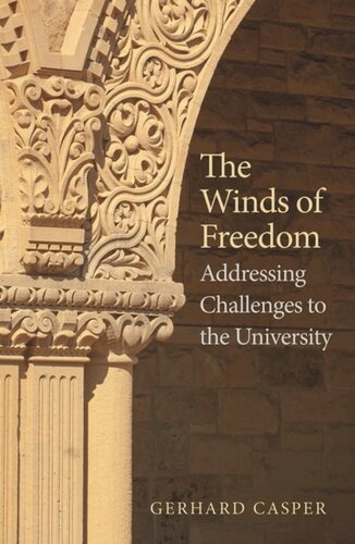 The Winds Of Freedom Addressing Challenges To The University Gerhard Casper