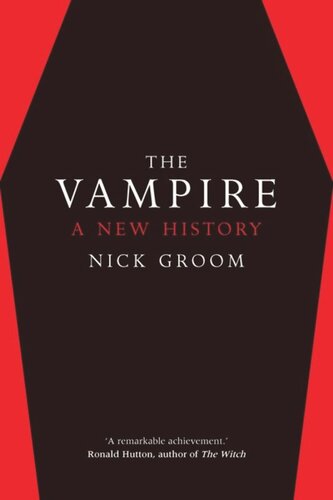 The Vampire A New History Nick Groom