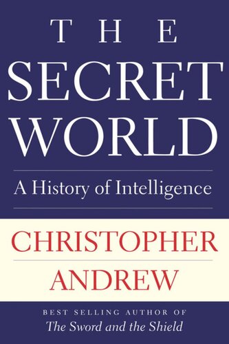 The Secret World A History Of Intelligence Christopher Andrew