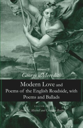 Modern Love And Poems Of The English Roadside With Poems And Ballads George Meredith