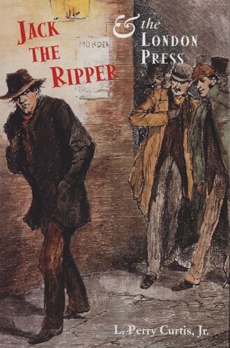 Jack The Ripper And The London Press L Curtis