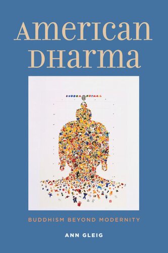 American Dharma Buddhism Beyond Modernity Ann Gleig