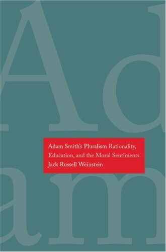 Adam Smiths Pluralism Rationality Education And The Moral Sentiments Jack Russell Weinstein