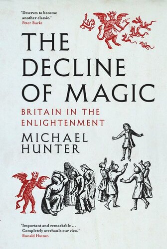 The Decline Of Magic Britain In The Enlightenment Michael Hunter