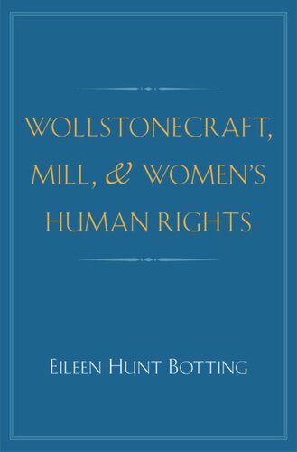 Wollstonecraft Mill And Womens Human Rights Eileen Hunt Botting