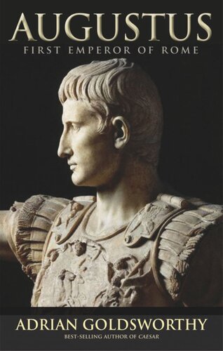 Augustus First Emperor Of Rome Adrian Goldsworthy