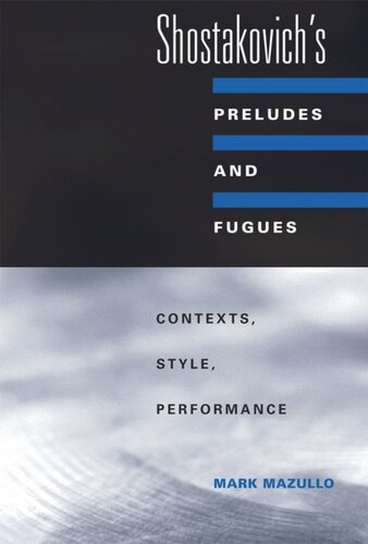 Shostakovichs Preludes And Fugues Mark Mazullo
