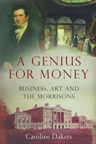 A Genius For Money Business Art And The Morrisons Caroline Dakers