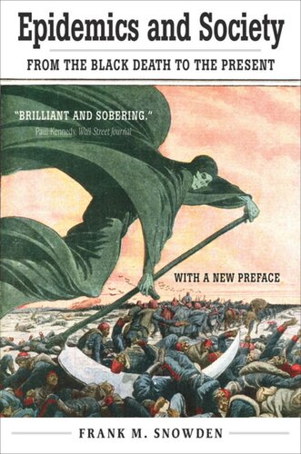 Epidemics And Society From The Black Death To The Present Frank M Snowden