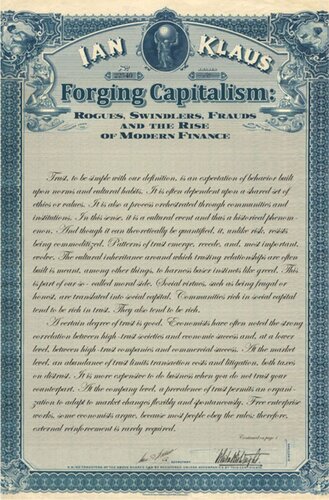 Forging Capitalism Rogues Swindlers Frauds And The Rise Of Modern Finance Ian Klaus