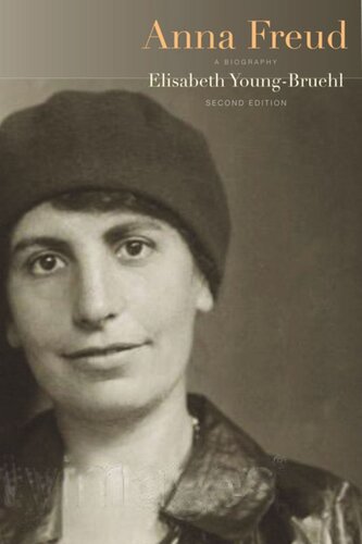 Anna Freud A Biography Second Edition Elisabeth Youngbruehl