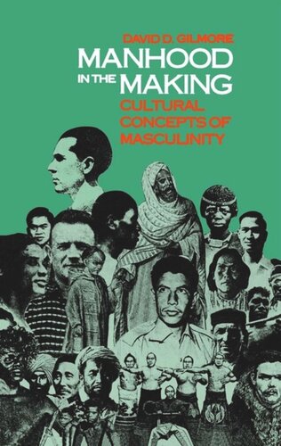 Manhood In The Making Cultural Concepts Of Masculinity David D Gilmore