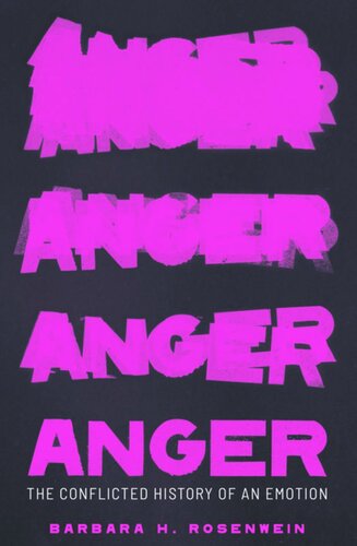 Anger The Conflicted History Of An Emotion Barbara H Rosenwein