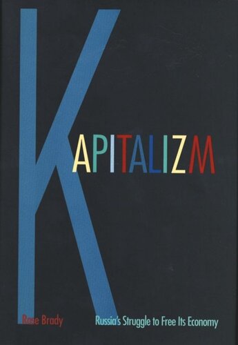 Kapitalizm Russias Struggle To Free Its Economy Rose Brady