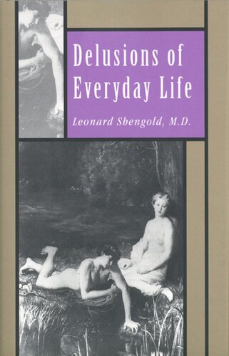 Delusions Of Everyday Life Leonard Shengold Editor Bernard Fine Editor