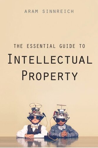 The Essential Guide To Intellectual Property Aram Sinnreich