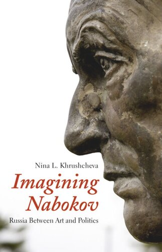 Imagining Nabokov Russia Between Art And Politics Nina L Khrushcheva
