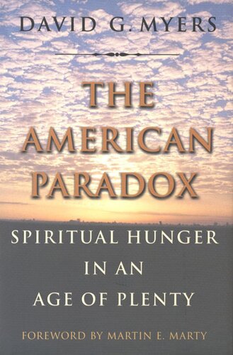 The American Paradox Spiritual Hunger In An Age Of Plenty David G Myers