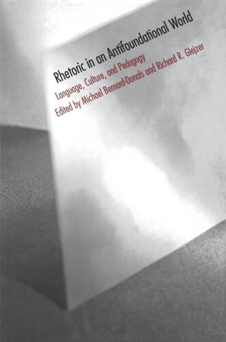 Rhetoric In An Antifoundational World Glenn Adelson Editor James Engell Editor Brent Ranalli Editor