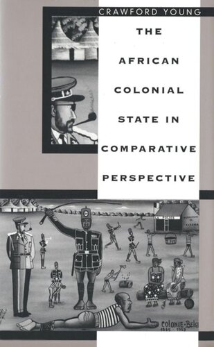The African Colonial State In Comparative Perspective Crawford Young