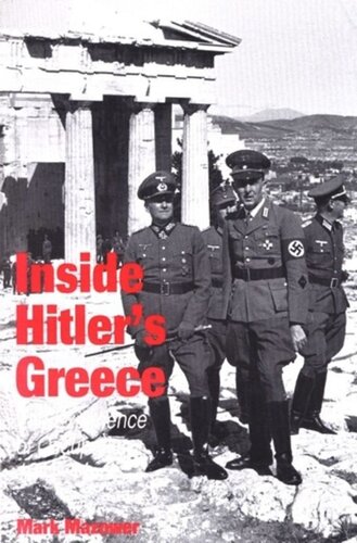 Inside Hitlers Greece Mark Mazower