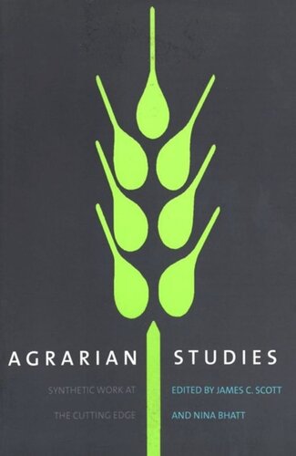 Agrarian Studies Synthetic Work At The Cutting Edge James C Scott