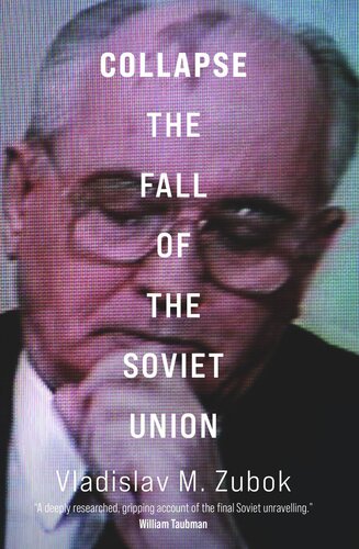 Collapse The Fall Of The Soviet Union Vladislav M Zubok