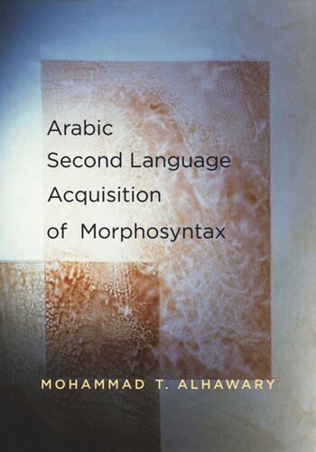 Arabic Second Language Acquisition Of Morphosyntax Mohammad T Alhawary