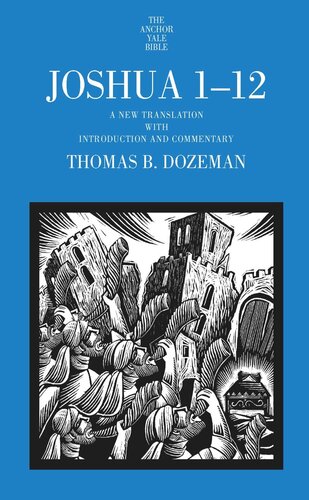 Joshua 112 A New Translation With Introduction And Commentary Thomas B Dozeman
