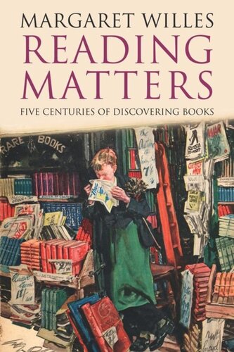 Reading Matters Five Centuries Of Acquiring Books George C Schoolfield
