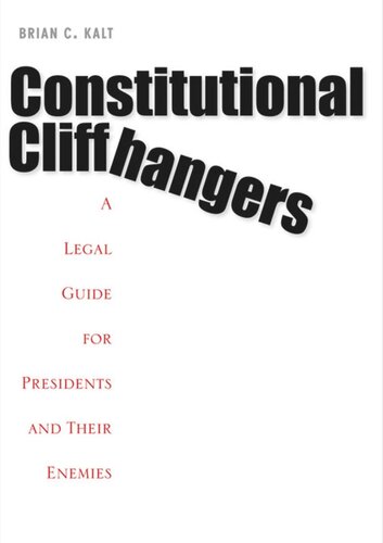 Constitutional Cliffhangers Brian C Kalt