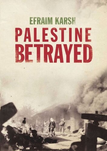 Palestine Betrayed Efraim Karsh