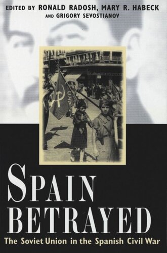 Spain Betrayed The Soviet Union In The Spanish Civil War Ronald Radosh