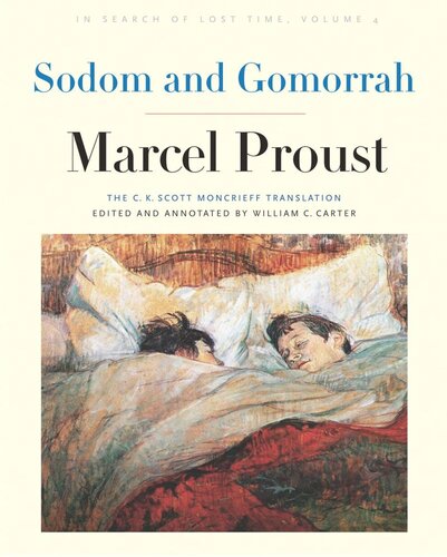 Sodom And Gomorrah In Search Of Lost Time Volume 4 Marcel Proust Editor William C Carter Editor