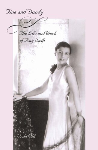 Fine And Dandy The Life And Work Of Kay Swift Vicki Ohl
