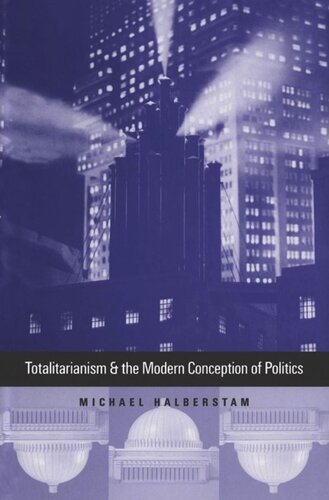 Totalitarianism And The Modern Conception Of Politics Michael Halberstam