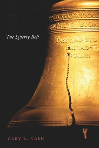 The Liberty Bell Gary B Nash