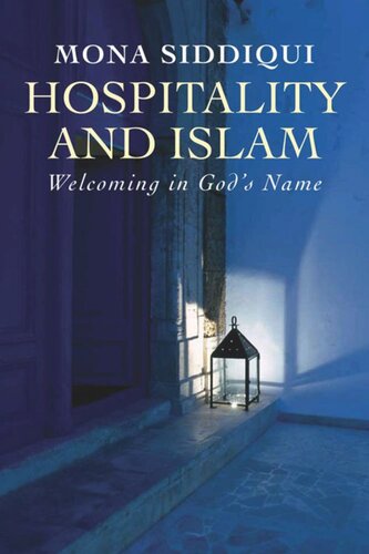 Hospitality And Islam Welcoming In Gods Name Mona Siddiqui