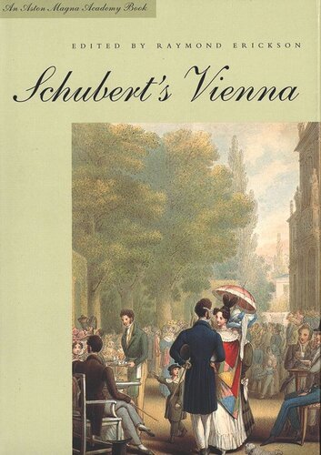 Schuberts Vienna Raymond Erickson Editor