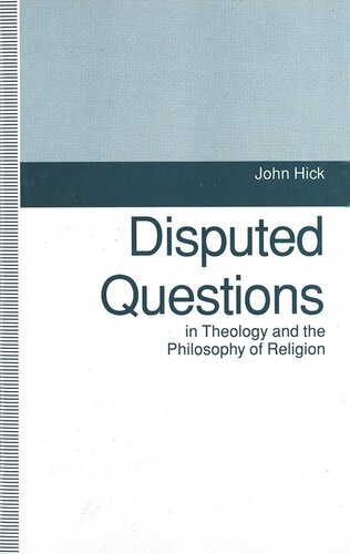 Disputed Questions In Theology And The Philosophy Of Religion John Hick