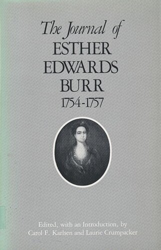 The Journal Of Esther Edwards Burr 17541757 Carol Karlsen