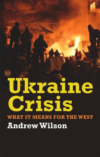 Ukraine Crisis What It Means For The West Andrew Wilson