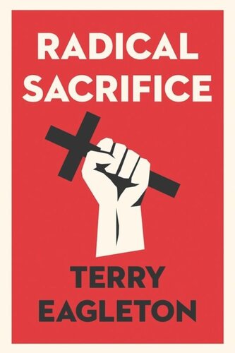 Radical Sacrifice Terry Eagleton