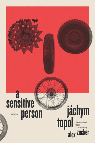 A Sensitive Person A Novel Jachym Topol Alex Zucker Translation