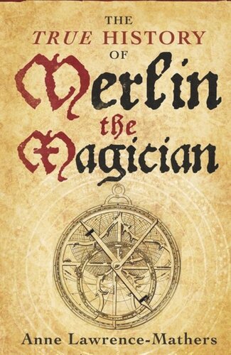 The True History Of Merlin The Magician Anne Lawrencemathers