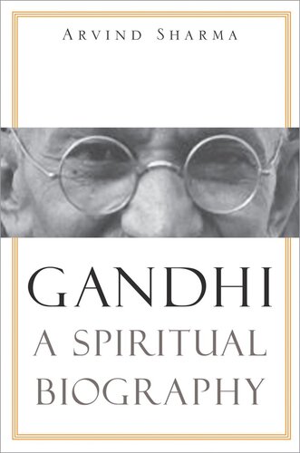Gandhi A Spiritual Biography Arvind Sharma