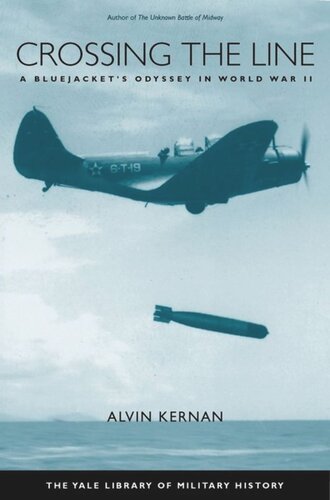 Crossing The Line A Bluejackets Odyssey In World War Ii Alvin Kernan