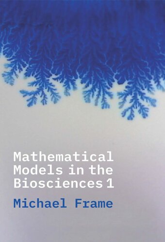 Mathematical Models In The Biosciences I Michael Frame