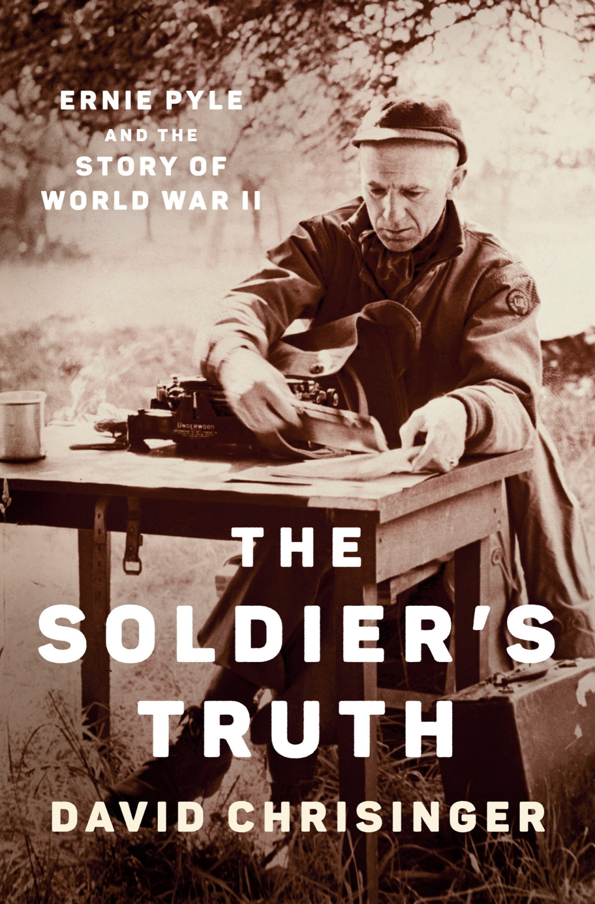 The Soldiers Truth David Chrisinger